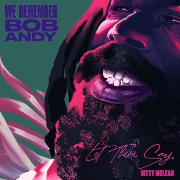 Bitty McLean - Let Them Say (We Remember Bob Andy)