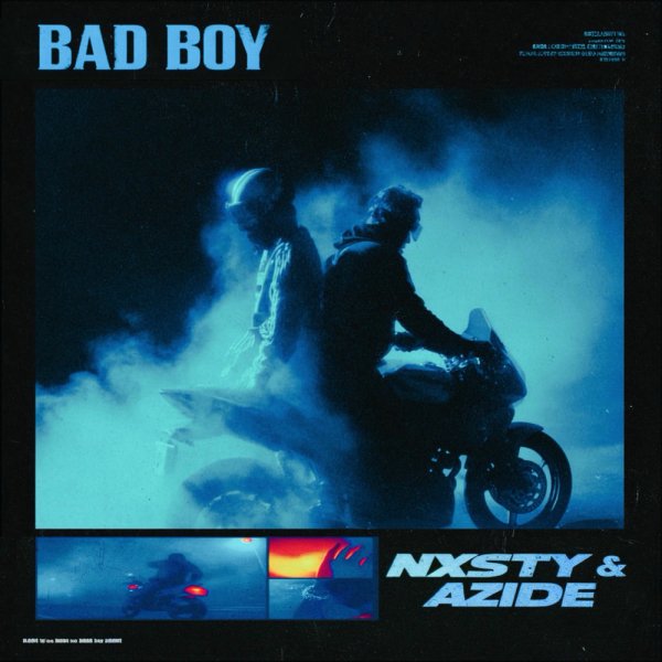 NXSTY, Azide - Bad Boy