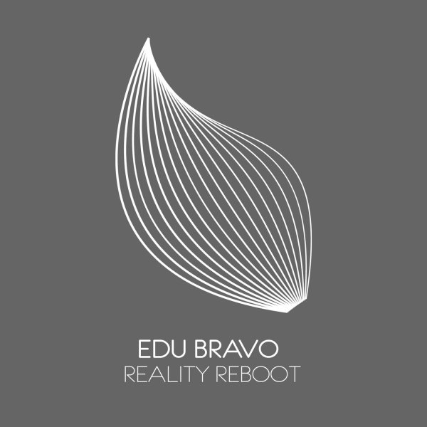 EDU BRAVO - Reality Reboot (Extended Mix)
