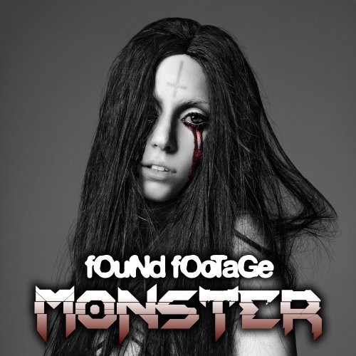 Found Footage - Kadnay - Monster (Ft. Lady Gaga) (Found Footage Remix)