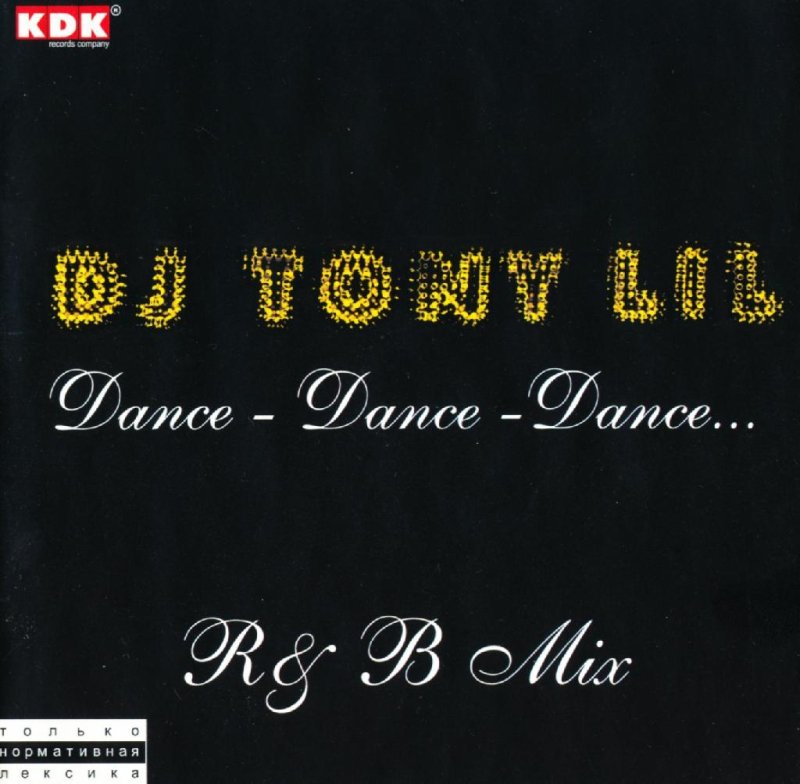 Dj Tony Lil - Dance-Dance-Dance (R&amp;B Mix)_2004/CD-Rip