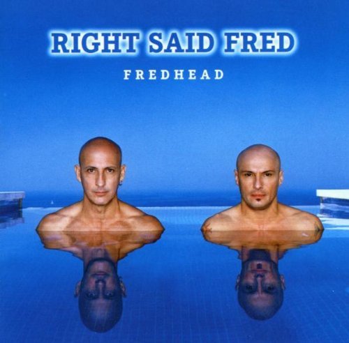 Right Said Fred - You're My Mate