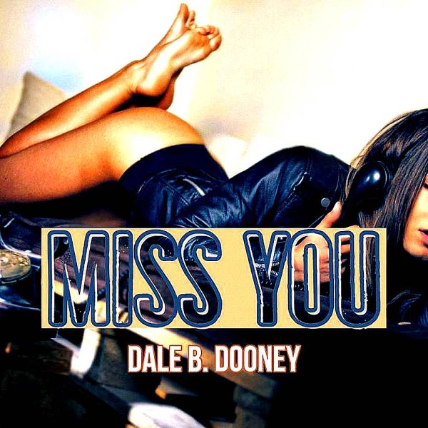 Dale B. Dooney - Miss You
