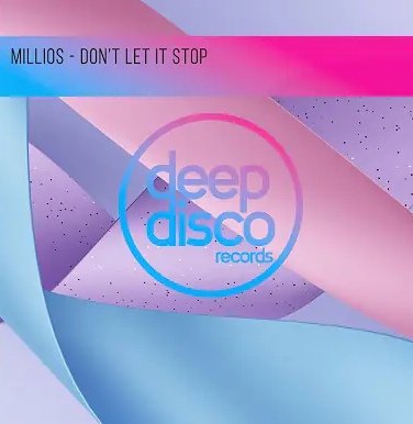 Millios - Don't Let It Stop (Original Mix)