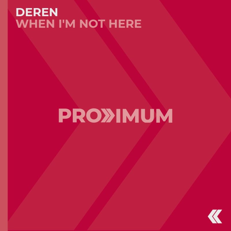 Deren - When I'm Not Here (Extended Mix)