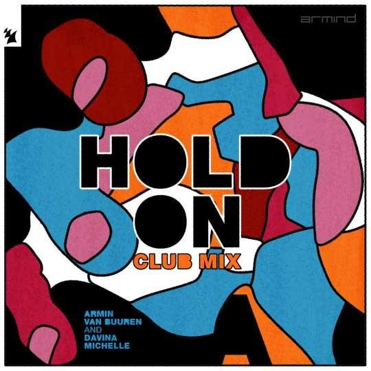 Armin van Buuren and Davina Michelle - Hold On (Extended Club Mix)