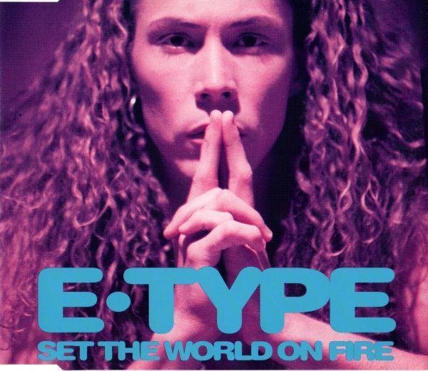 E-Type - Set The World On Fire (7' Version)