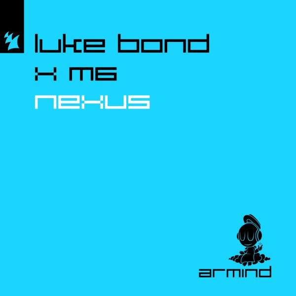 Luke Bond &amp; M6 - Nexus (Extended Mix)