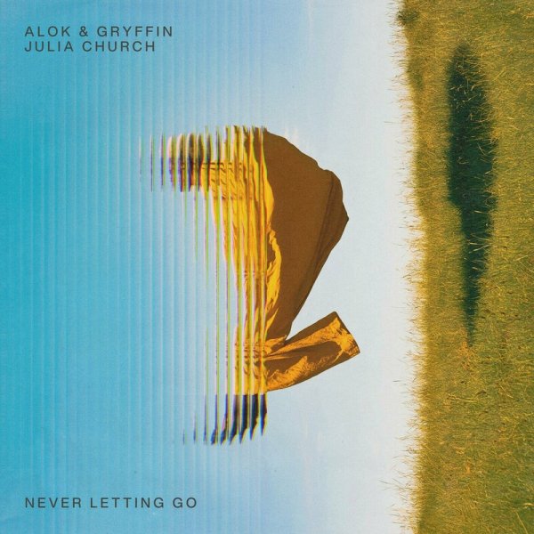 Alok, Gryffin &amp; Julia Church - Never Letting Go