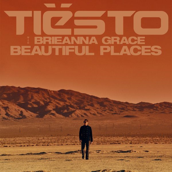 Tiësto &amp; Brieanna Grace - Beautiful Places (Extended Mix)