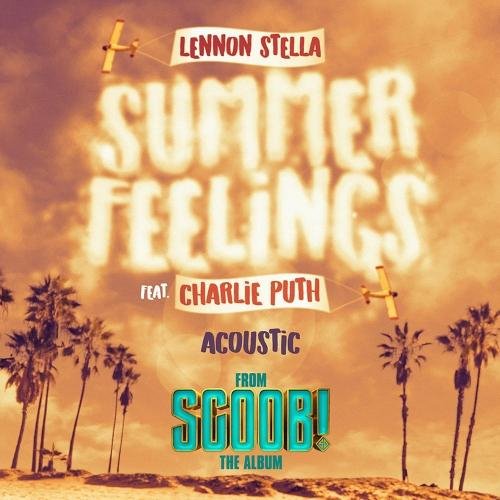Charlie Puth Feat. Lennon Stella - Summer Feelings (From The Original Motion Picture Scoob) (Acoustic)