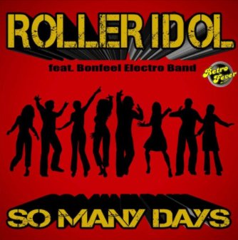 ROLLER IDOL feat. Bonfeel Electro Band - SO MANY DAYS (Extended Mix)