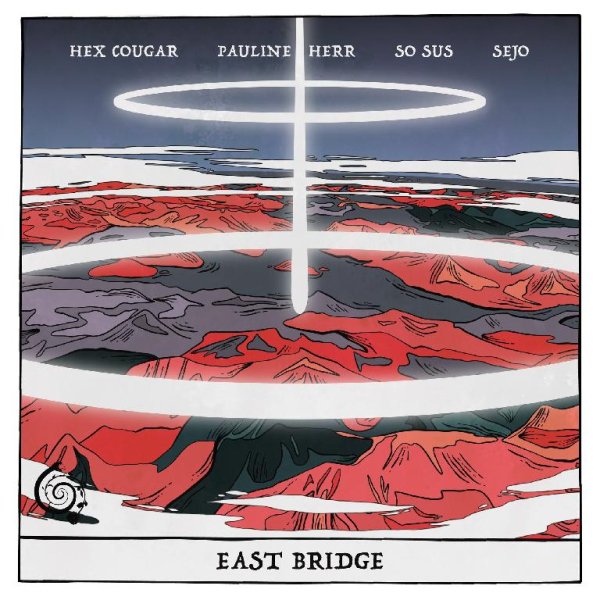 Hex Cougar - East Bridge (feat. Pauline Herr &amp; So Sus, Sejo)