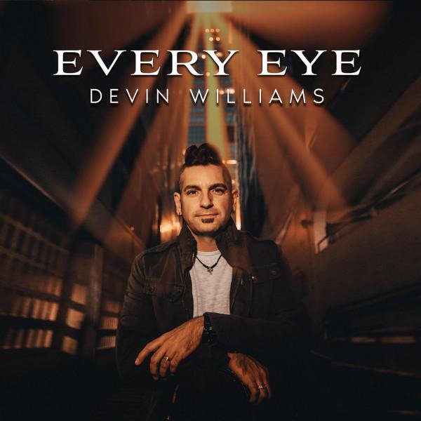 Devin Williams - Every Eye