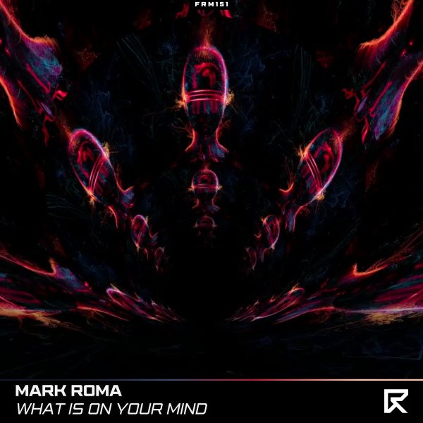 Mark Roma - What Is On Your Mind (Extended Mix)