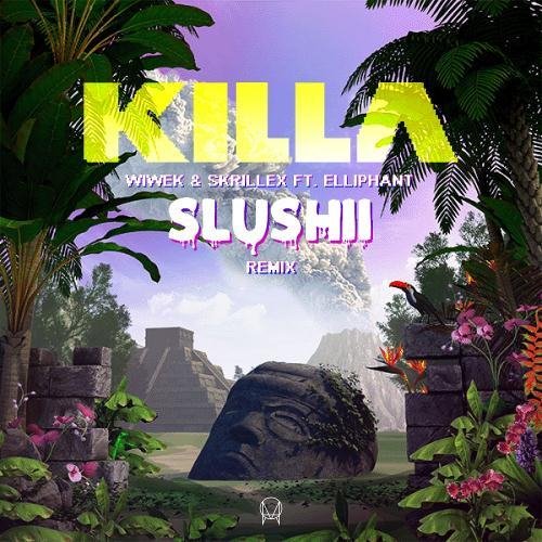 Wiwek &amp; Skrillex - Killa (Slushii Remix)