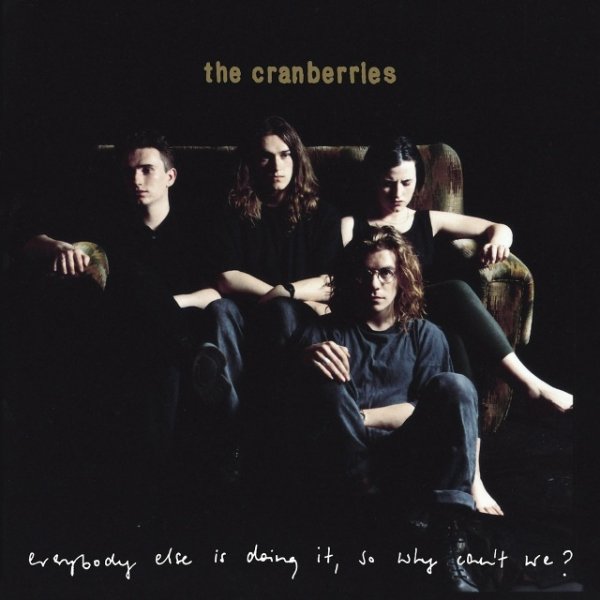 The Cranberries - Everybody Else Is Doing It, So Why Can't We (Full Album 1993)