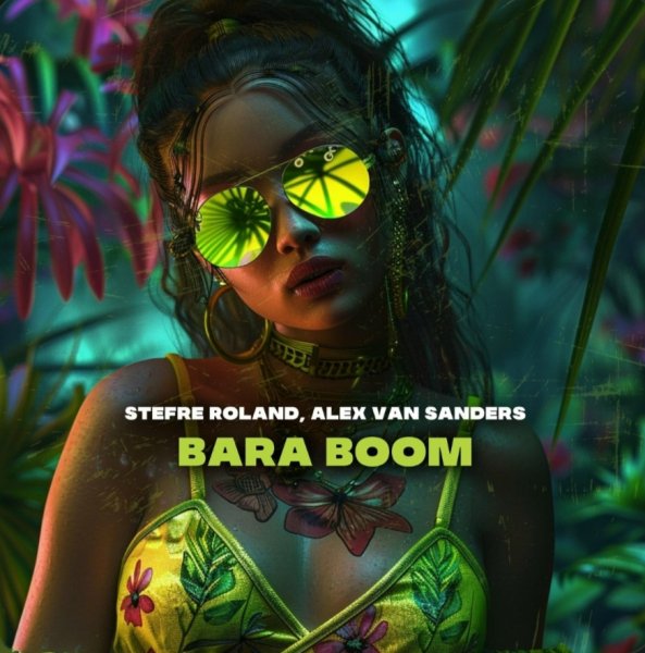 Stefre Roland, Alex Van Sanders - Bara Boom