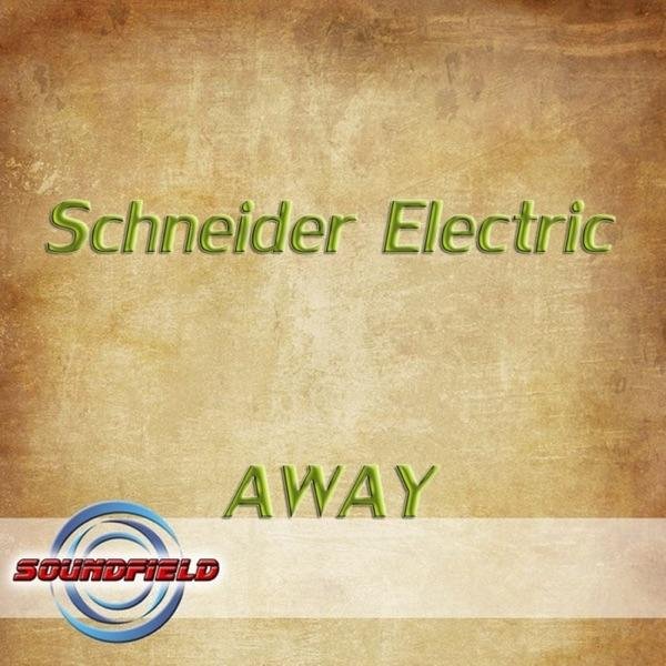 Schneider Electric - Away (Dreaman Remix)