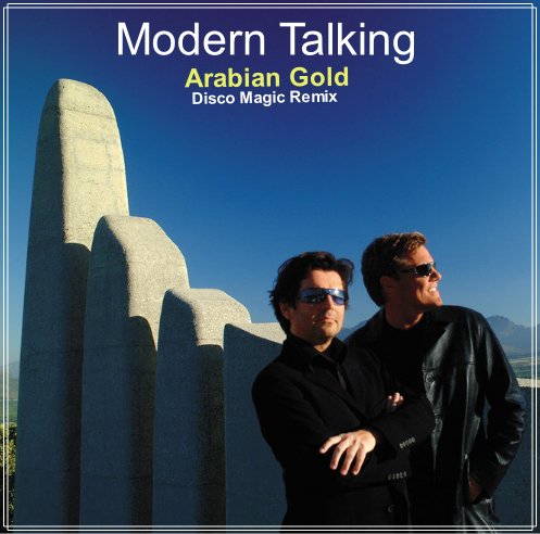 Modern Talking - Arabian Gold (Disco Magic Remix)