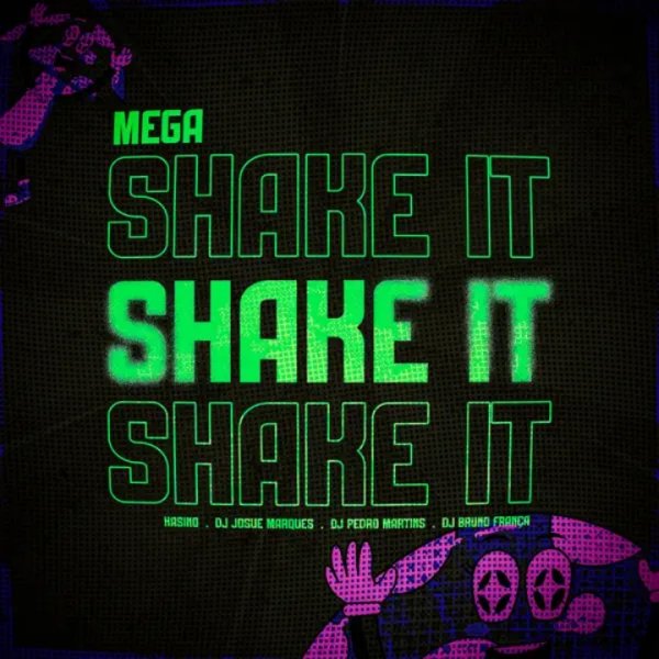 KASINO, DJ JOSUE MARQUES, DJ PEDRO MARTINS &amp; MC Nito - MEGA SHAKE IT (feat. DJ BRUNO FRANÇA)