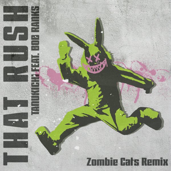 Tanukichi, Bob Ranks - That Rush (Original Mix)