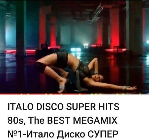 *** ITALO DISCO SUPER HITS 80's *** - THE BEST MEGAMIX N1