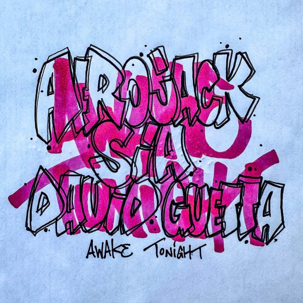 AFROJACK, Sia &amp; David Guetta - Awake Tonight (Extended Mix)