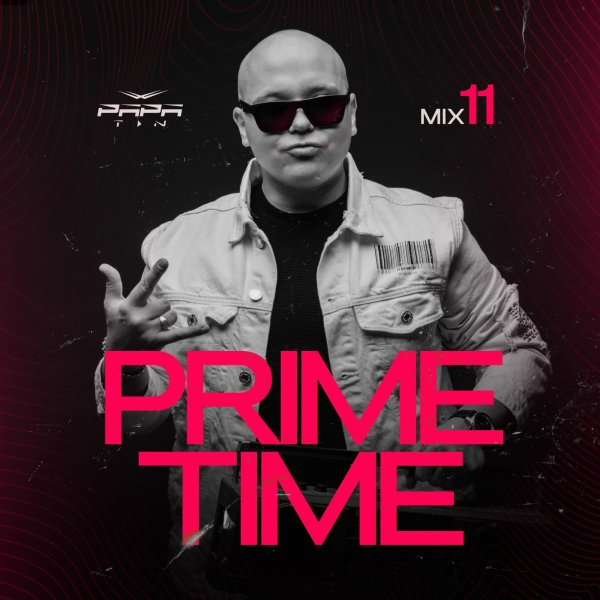 Papa Tin - Prime Time 11 (FULL MIX)