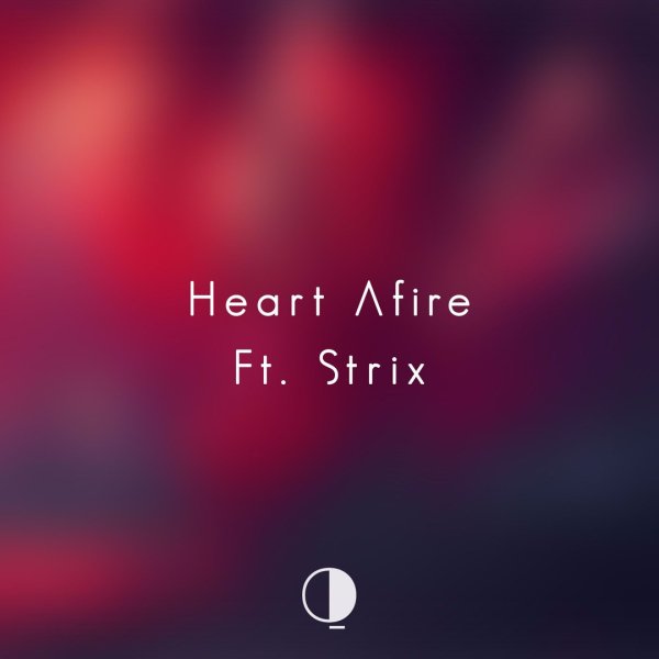 Defqwop - Heart Afire (Ft. Strix)