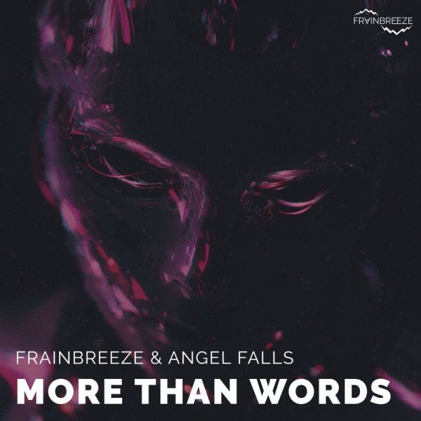 Frainbreeze &amp; Angel Falls - More Than Words