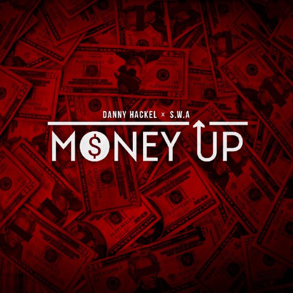 Danny Hackel &amp; S.W.A - Money Up