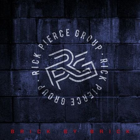 Rick Pierce Group - Brick By Brick