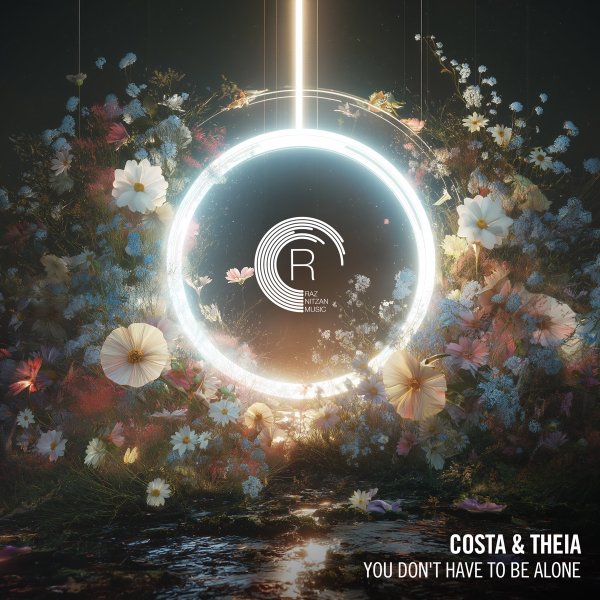 Costa &amp; Theia - You Don't Have to Be Alone (Original Mix)