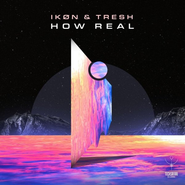 IKØN / Tresh (FR) - How Real