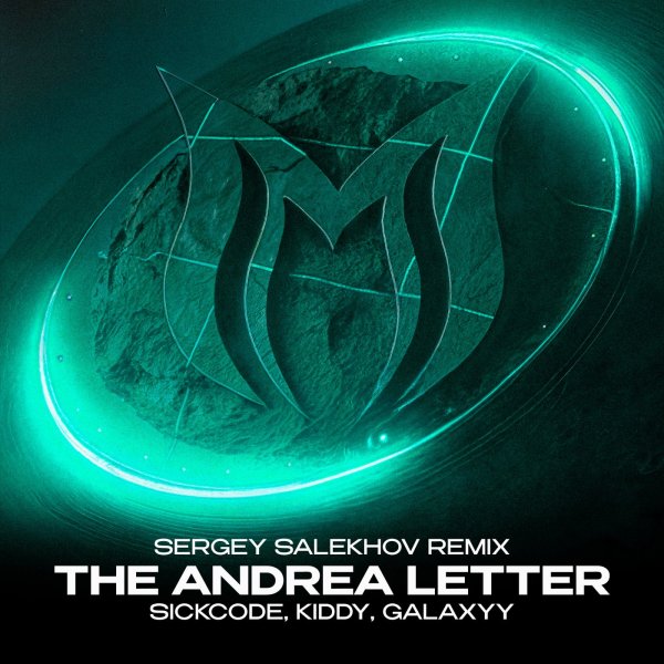 Kiddy, SICKCODE &amp; Galaxyy - The Andrea Letter (Sergey Salekhov Remix)