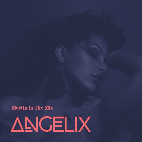VA - Martin In The Mix - Angelic Voices Vol.3 (2023)