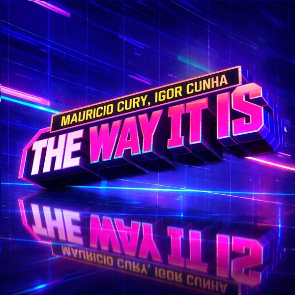 Mauricio Cury &amp; Igor Cunha - The Way It Is (Remix)
