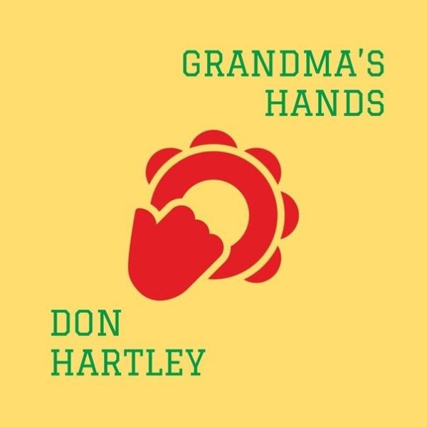 Don Hartley - Grandma's Hands (Re-Release)