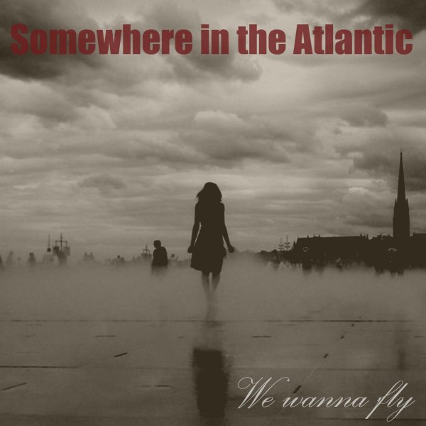 Somewhere in the Atlantic  - Wake Up my Baby