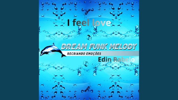 Edin Rabelo - I feel love