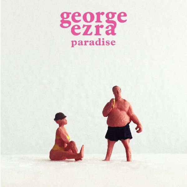 George Ezra - Paradise