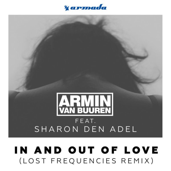Armin van Buuren, Sharon den Adel - In And Out Of Love (Lost Frequencies Remix)
