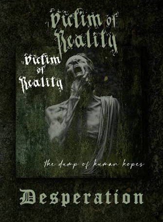 Victim of Reality - Desperation