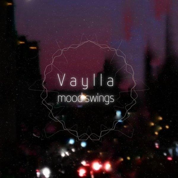 Vaylla - Mood Swings (Original Mix)