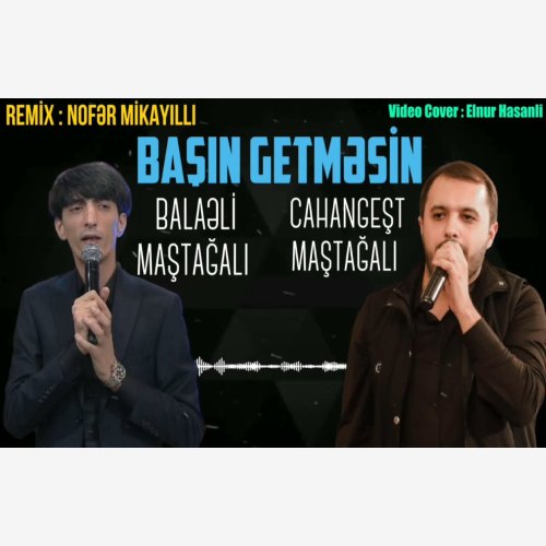 Nofer Mikayilli Official - Baleli &amp; Cahangest - Basin Getmesin (Remix)