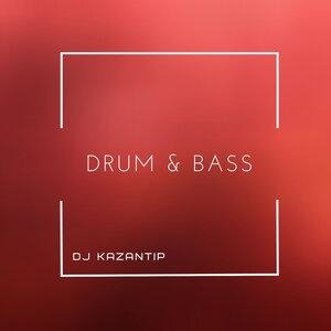 Dj Kazantip - Drum &amp; Bass