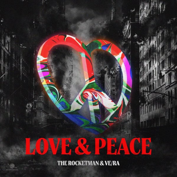 The Rocketman &amp; VE, RA - Love &amp; Peace