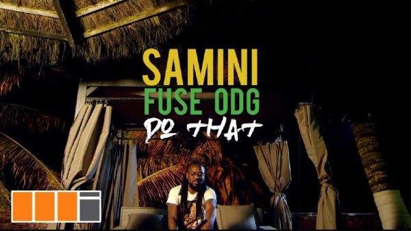 Samini &amp; Fuse Odg - #Do That