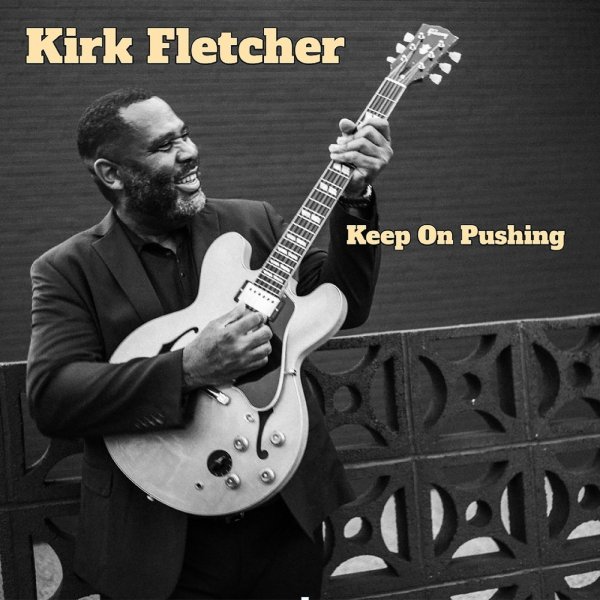 Kirk Fletcher - It's Love Baby